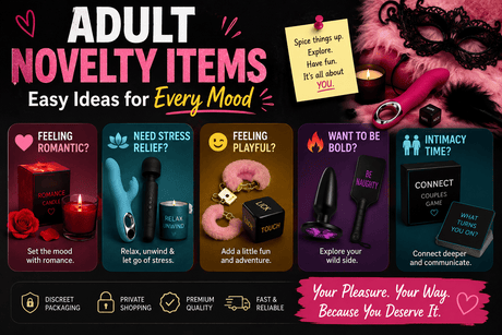 Adult Novelty Items: Easy Ideas for Every Mood - Naughty by Nature Adult Store