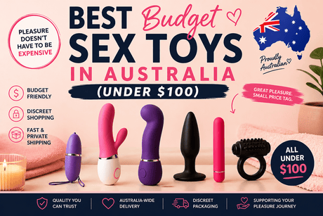 Best Budget Sex Toys in Australia (Under $100) - Naughty by Nature Adult Store