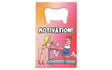 Motivation Bottle Opener - Naughty by Nature Adult Store