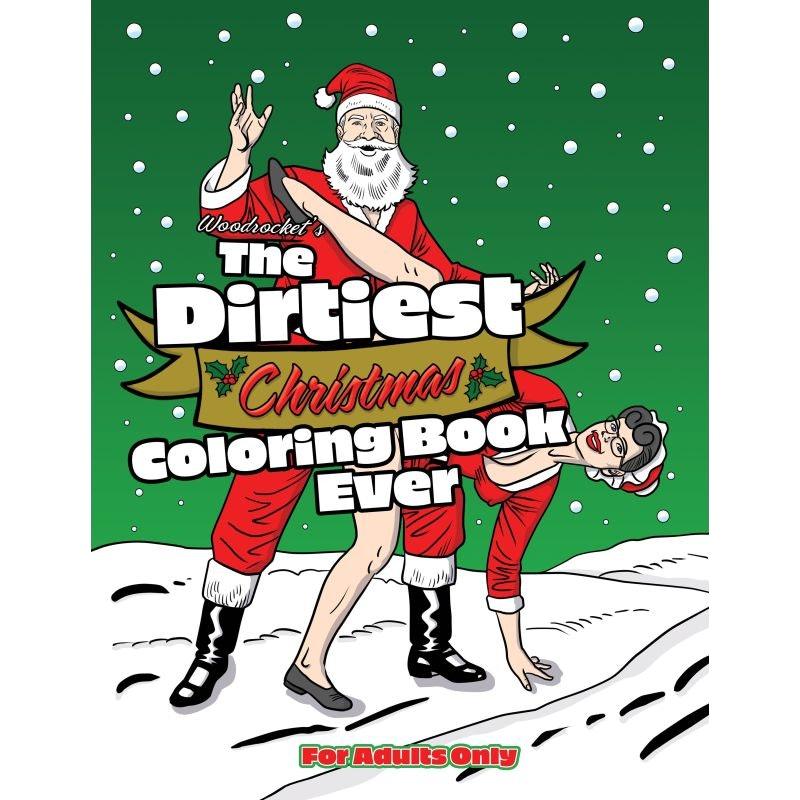 The Dirtiest Christmas Colouring Book Ever - Naughty by Nature Adult Store